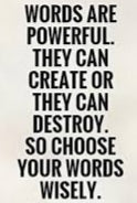 Words are Powerful